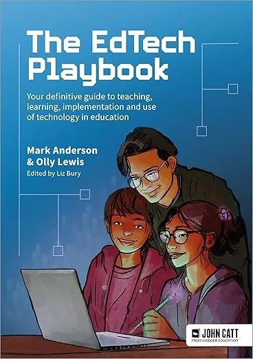 The EdTech Playbook: Transforming Classroom Strategies with Mark Anderson