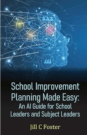 School Improvement Planning Made Easy: An AI Guide for School Leaders and Subject Leaders