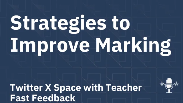 X/Twitter Space: The Key to Impactful Marking and Reduced Workload