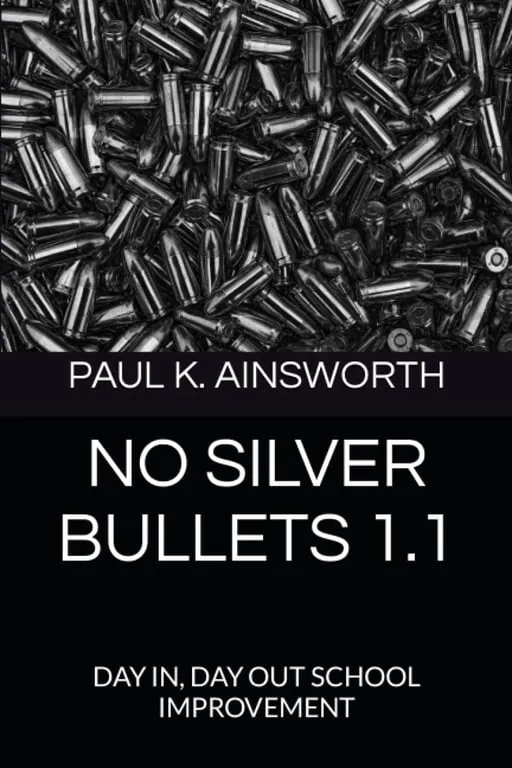 No silver bullets: Day in, day out school improvement