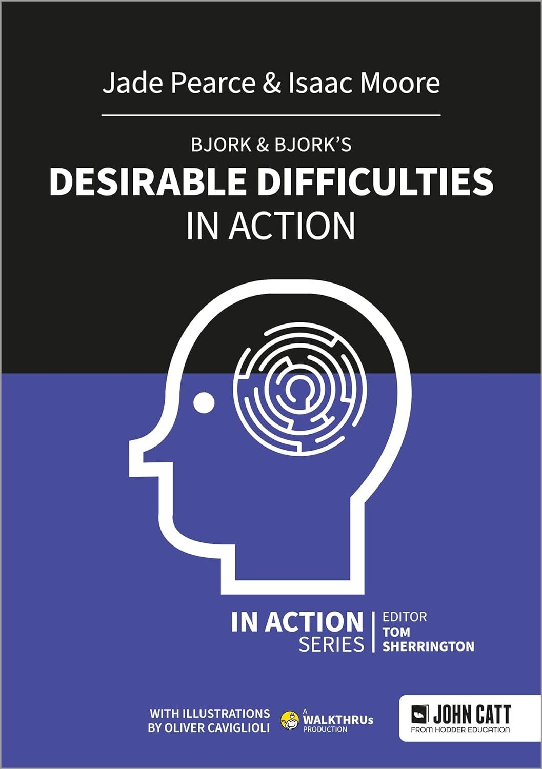 Desirable Difficulties in Action