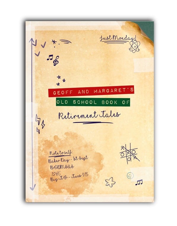 Geoff and Margaret's Old School Book of Retirement Tales